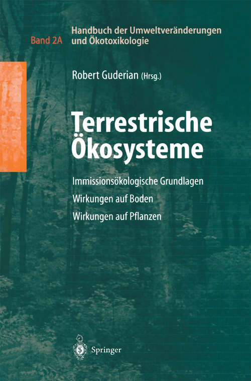 Book cover of Handbuch der Umweltveränderungen und Ökotoxikologie: Band 2A: Terrestrische Ökosysteme Immissionsökologische Grundlagen Wirkungen auf Boden Wirkungen auf Pflanzen (2001)