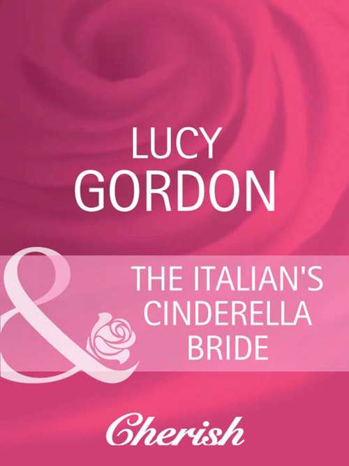 Book cover of The Italian's Cinderella Bride (ePub First edition) (Heart to Heart #18)