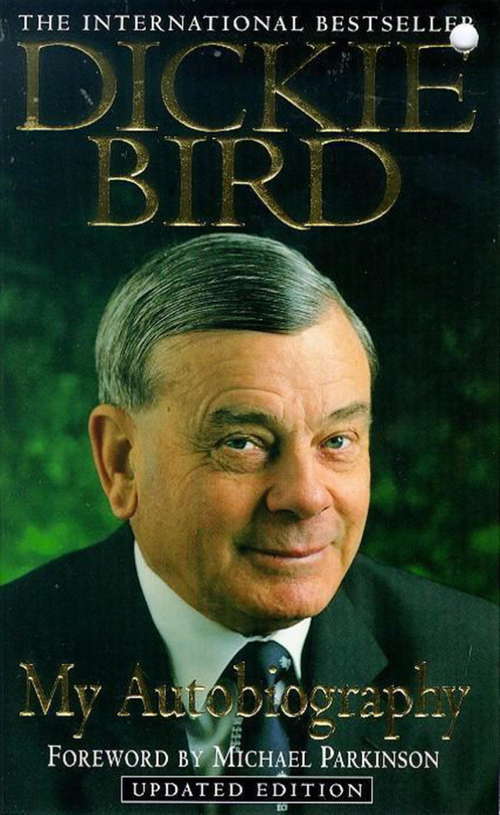 Book cover of Dickie Bird Autobiography: An honest and frank story