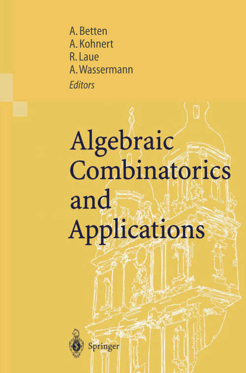 Book cover of Algebraic Combinatorics and Applications: Proceedings of the Euroconference, Algebraic Combinatorics and Applications (ALCOMA), held in Gößweinstein, Germany, September 12–19, 1999 (2001)
