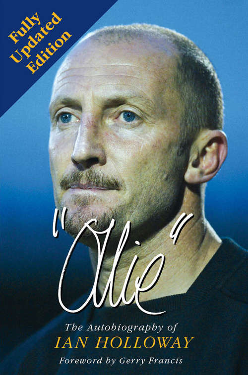 Book cover of Ollie: The Autobiography Of Ian Holloway (Autobiography/personalities Ser.)