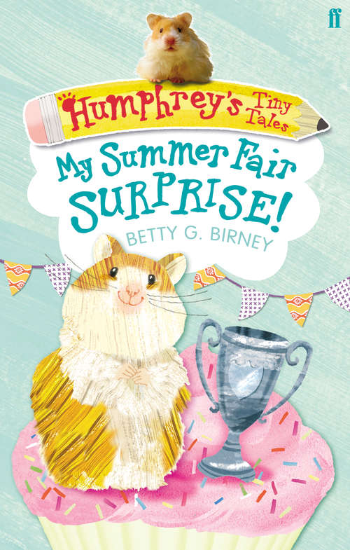 Book cover of Humphrey's Tiny Tales 2: My Summer Fair Surprise! (Main)