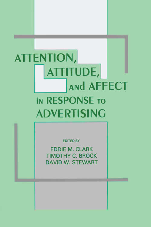 Book cover of Attention, Attitude, and Affect in Response To Advertising