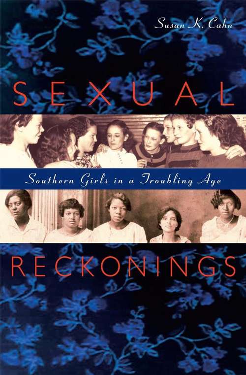 Book cover of Sexual Reckonings: Southern Girls in a Troubling Age