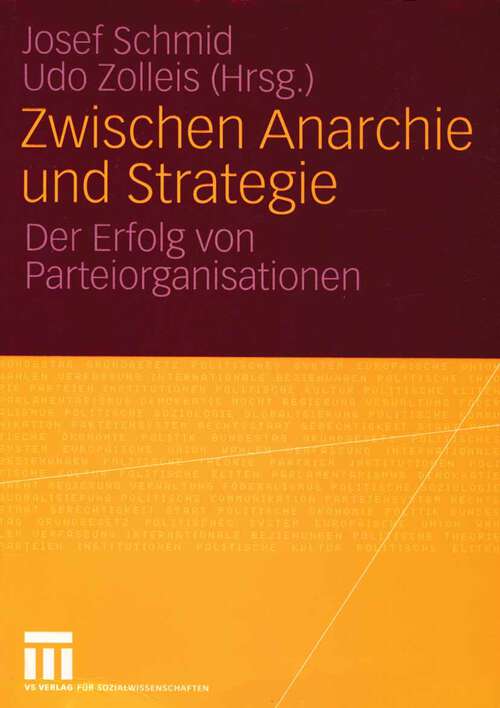 Book cover of Zwischen Anarchie und Strategie: Der Erfolg von Parteiorganisationen (2005)
