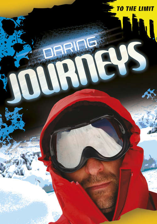Book cover of Daring Journeys: Daring Journeys (To The Limit)
