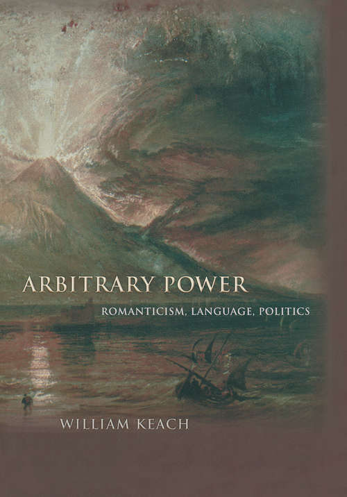 Book cover of Arbitrary Power: Romanticism, Language, Politics (PDF)