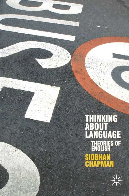 Book cover of Thinking About Language: Theories of English (2006) (Perspectives on the English Language)