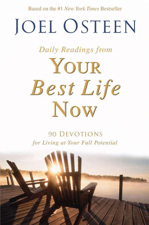 Book cover of Daily Readings from Your Best Life Now: 90 Devotions for Living at Your Full Potential