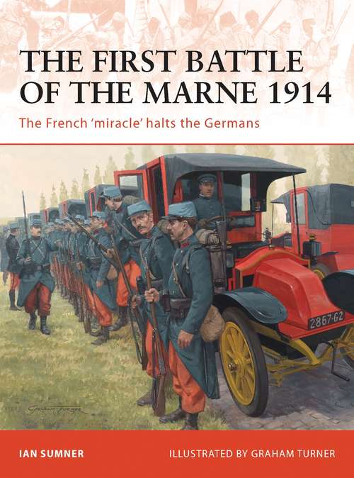 Book cover of The First Battle of the Marne 1914: The French ‘miracle’ halts the Germans (Campaign)