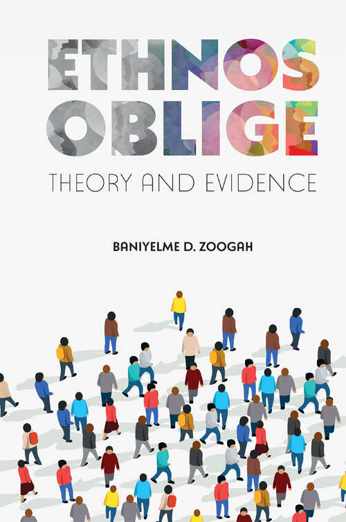 Book cover of Ethnos Oblige: Theory and Evidence
