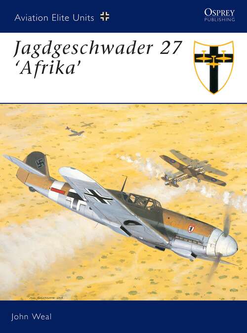 Book cover of Jagdgeschwader 27 ‘Afrika’ (Aviation Elite Units #12)