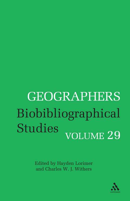 Book cover of Geographers: Biobibliographical Studies, Volume 29 (Geographers)