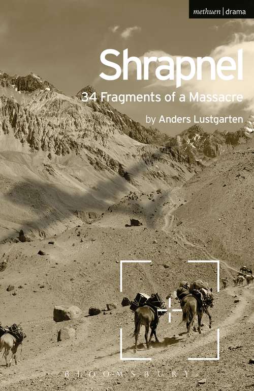 Book cover of Shrapnel: 34 Fragments of a Massacre (Modern Plays)