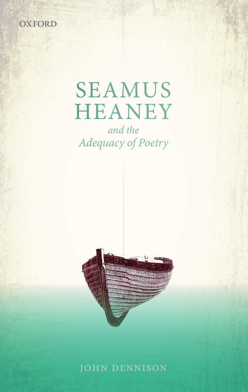 Book cover of Seamus Heaney and the Adequacy of Poetry