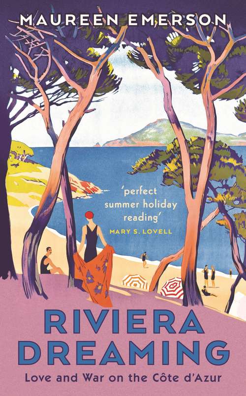 Book cover of Riviera Dreaming: Love and War on the Côte d'Azur (20120730 Ser. #20120730)