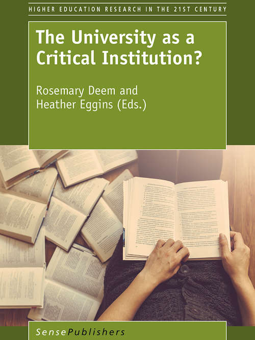 Book cover of The University as a Critical Institution? (Higher Education Research in the 21st Century)
