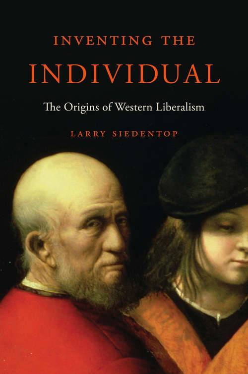 Book cover of Inventing the Individual: The Origins of Western Liberalism