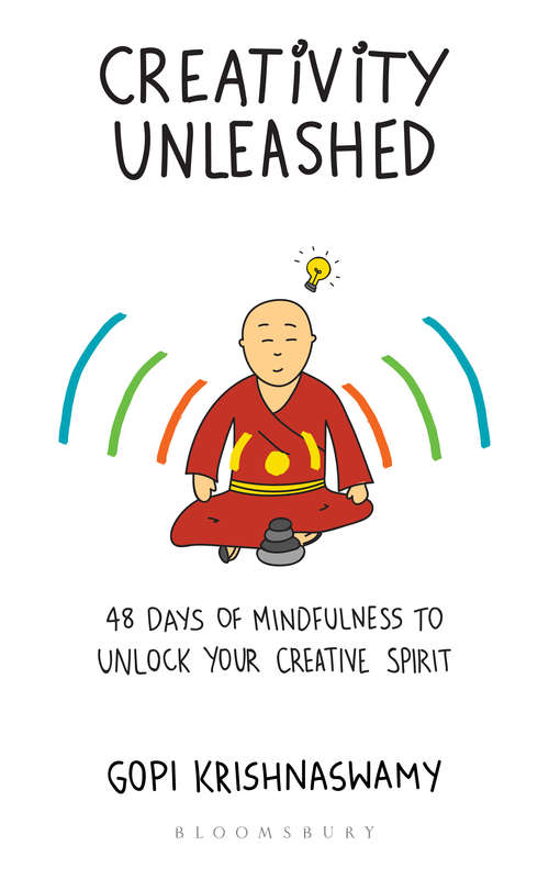 Book cover of Creativity Unleashed: 48 Days of Mindfulness to Unlock Your Creative Spirit
