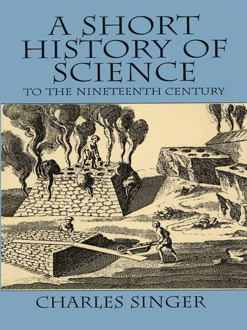 Book cover of A Short History of Science to the Nineteenth Century