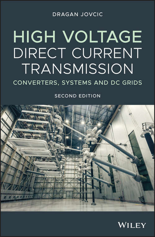 Book cover of High Voltage Direct Current Transmission: Converters, Systems and DC Grids (2)