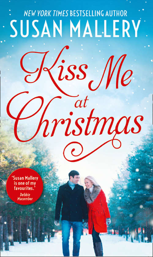 Book cover of Kiss Me At Christmas: Marry Me At Christmas (fool's Gold, Book 21) / A Kiss In The Snow (fool's Gold, Book 1000) (ePub edition) (Mills And Boon M&b Ser.)