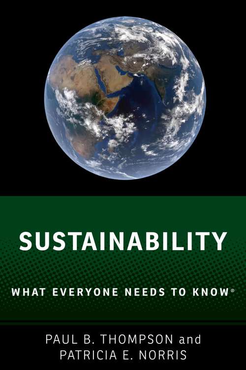 Book cover of Sustainability: What Everyone Needs to Know® (What Everyone Needs to Know)
