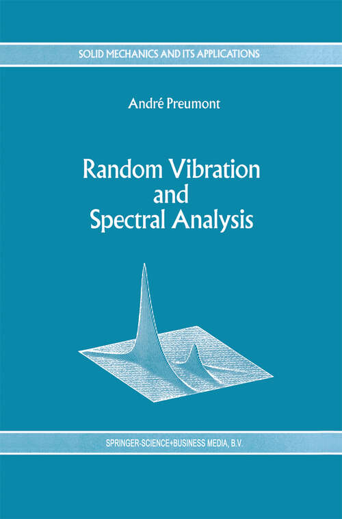 Book cover of Random Vibration and Spectral Analysis/Vibrations aléatoires et analyse spectral (1994) (Solid Mechanics and Its Applications #33)