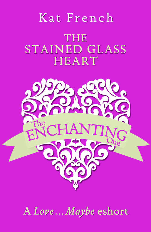 Book cover of The Stained Glass Heart: A Be My Valentine Eshort (ePub edition)