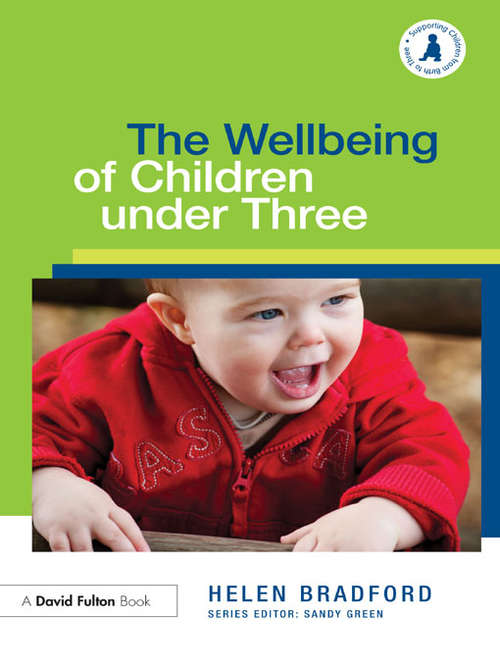 Book cover of The Wellbeing of Children under Three (Supporting Children from Birth to Three)