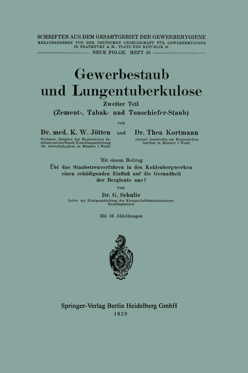Book cover of Gewerbestaub und Lungentuberkulose: Zweiter Teil: Zement-, Tabak- und Tonschiefer-Staub (1929) (Schriften aus dem Gesamtgebiet der Gewerbehygiene)
