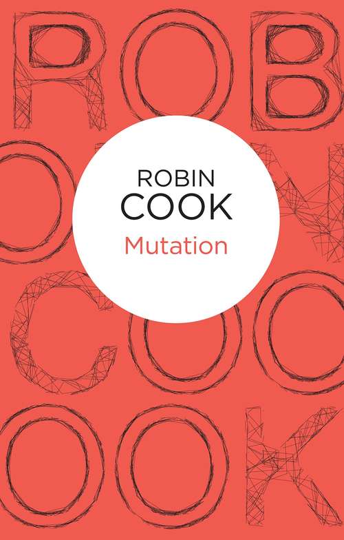 Book cover of Mutation (2) (A\medical Thriller Ser.: Vol. 183)