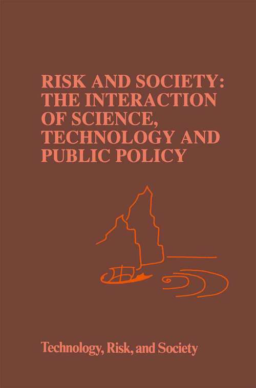 Book cover of Risk and Society: The Interaction of Science, Technology and Public Policy (1992) (Risk, Governance and Society #6)