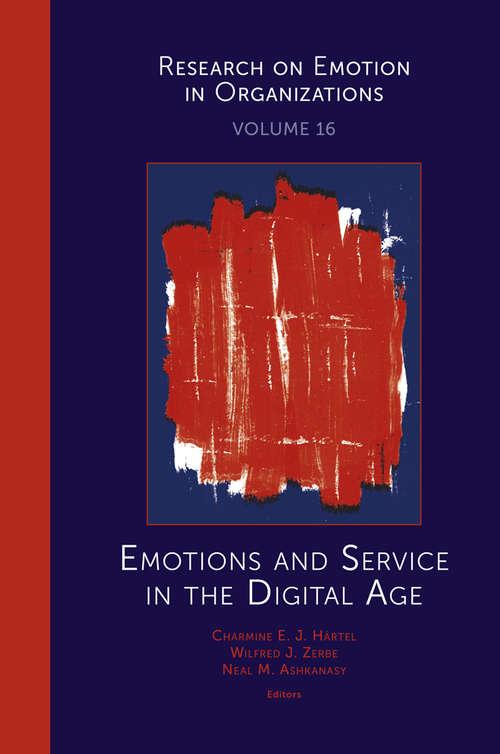 Book cover of Emotions and Service in the Digital Age (Research on Emotion in Organizations #16)