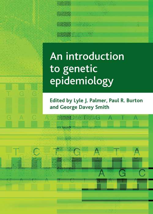 Book cover of An introduction to genetic epidemiology (Health and Society series)