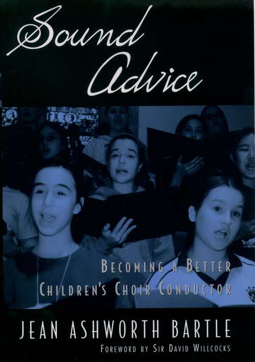 Book cover of Sound Advice: Becoming a Better Children's Choir Conductor
