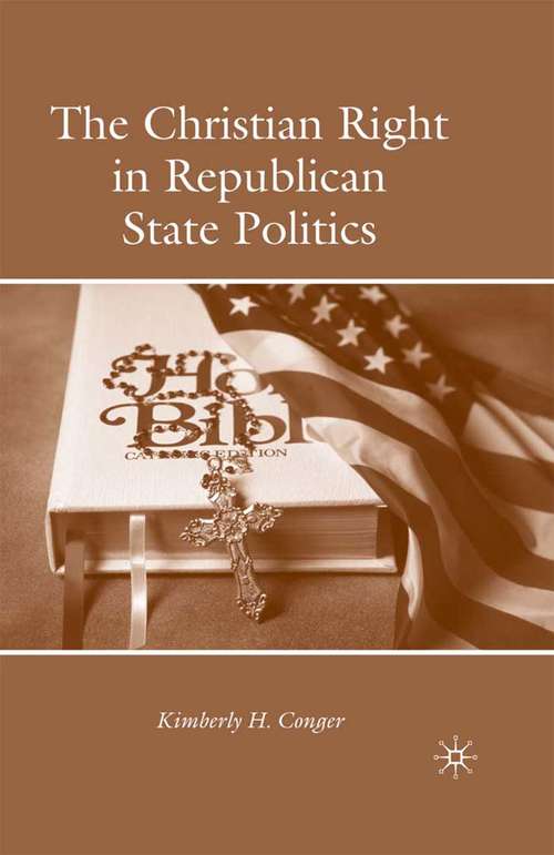 Book cover of The Christian Right in Republican State Politics (2009)
