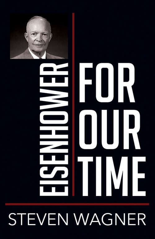 Book cover of Eisenhower for Our Time (People for Our Time)