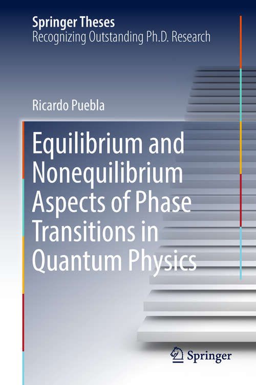 Book cover of Equilibrium and Nonequilibrium Aspects of Phase Transitions in Quantum Physics (Springer Theses)