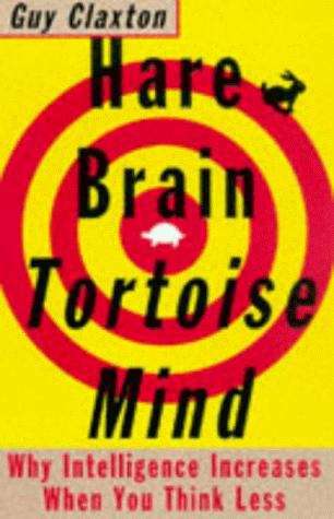 Book cover of Hare Brain, Tortoise Mind: Why Intelligence Increases When You Think Less (PDF)