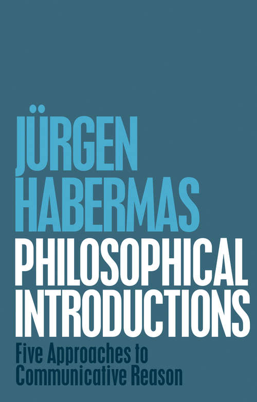 Book cover of Philosophical Introductions: Five Approaches to Communicative Reason