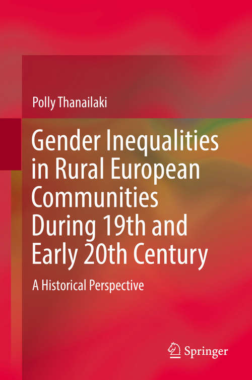Book cover of Gender Inequalities in Rural European Communities During 19th and Early 20th Century: A Historical Perspective