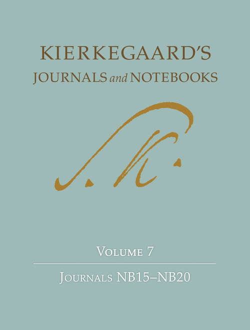 Book cover of Kierkegaard’s Journals and Notebooks, Volume 7: Journals NB15-NB20