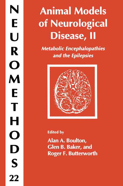 Book cover of Animal Models of Neurological Disease, II: Metabolic Encephalopathies and Epilepsies (1992) (Neuromethods #22)