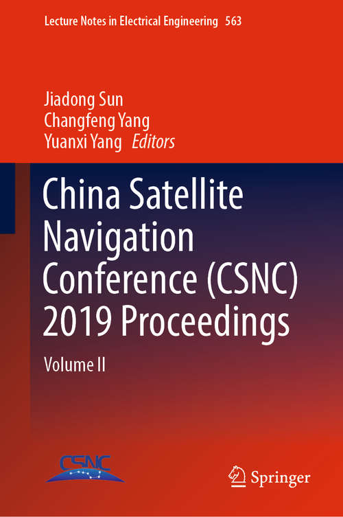 Book cover of China Satellite Navigation Conference: Volume II (1st ed. 2019) (Lecture Notes in Electrical Engineering #563)