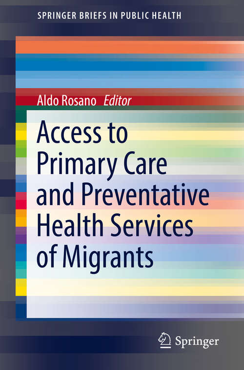 Book cover of Access to Primary Care and Preventative Health Services of Migrants (SpringerBriefs in Public Health)