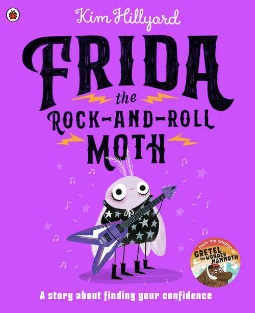 Book cover of Frida the Rock-and-Roll Moth: A story about finding your confidence
