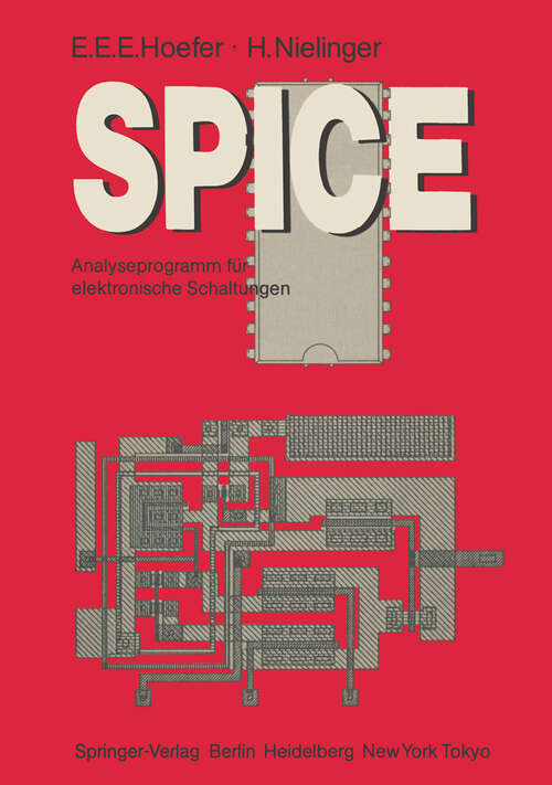 Book cover of SPICE: Analyseprogramm für elektronische Schaltungen Benutzerhandbuch mit Beispielen (1985) (Informationstechnik und Datenverarbeitung)