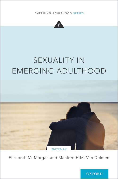 Book cover of Sexuality in Emerging Adulthood (Emerging Adulthood Series)