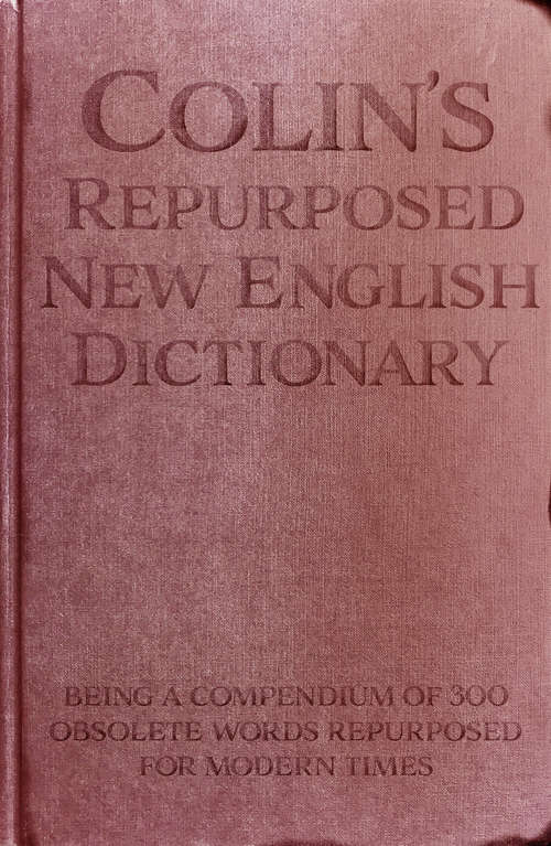 Book cover of Colin's Repurposed New English Dictionary: All profits to NHS charities
